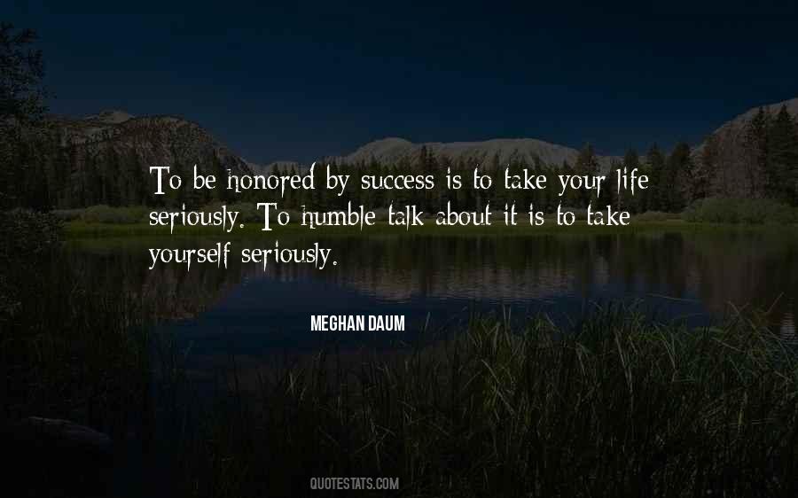 Take Your Life Seriously Quotes #259077