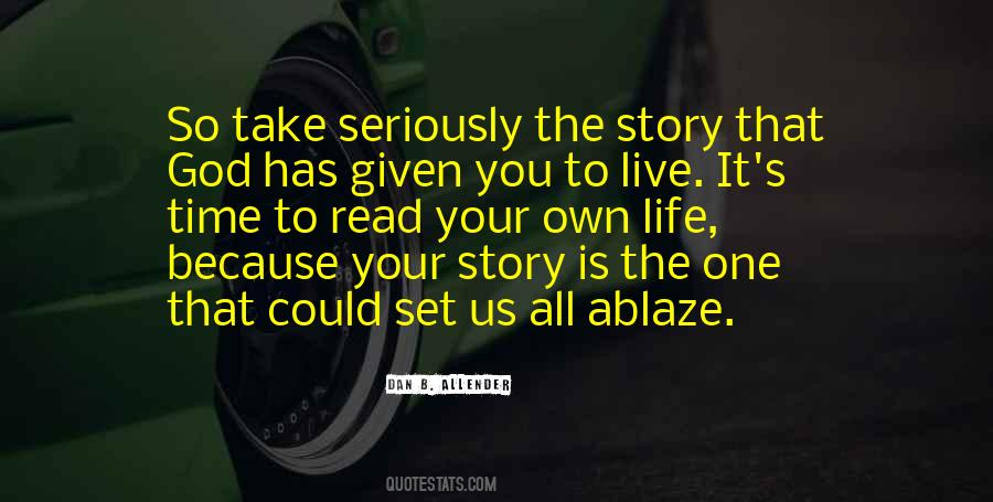 Take Your Life Seriously Quotes #642150