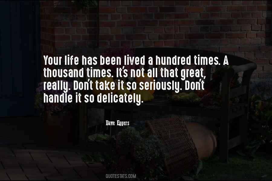 Take Your Life Seriously Quotes #704621