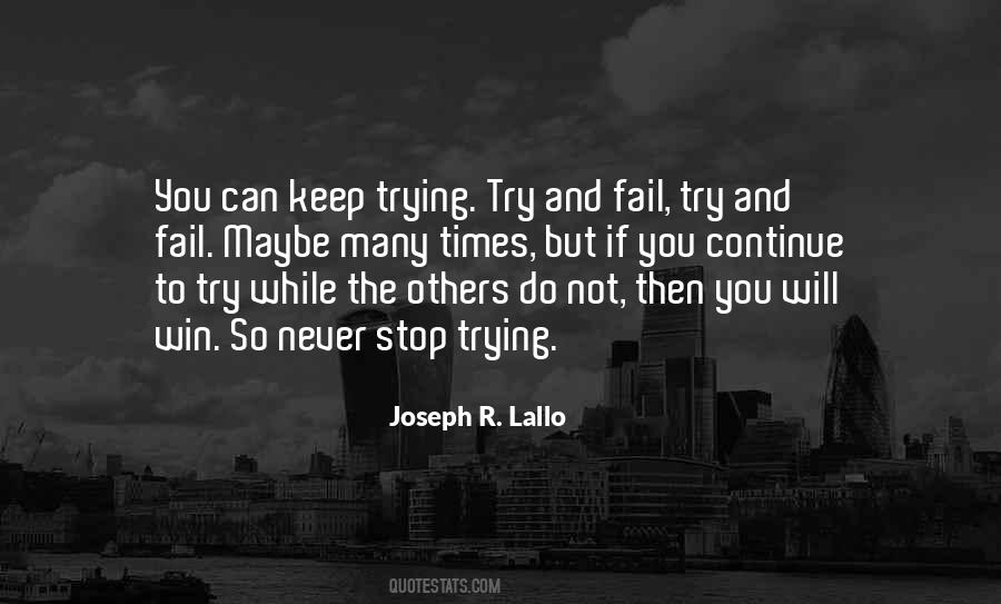 You Try You Fail Quotes #1672417