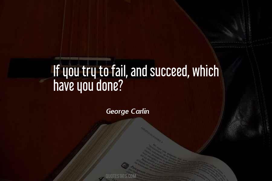 You Try You Fail Quotes #806955