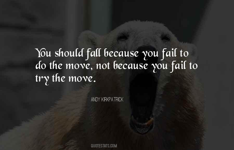 You Try You Fail Quotes #845439
