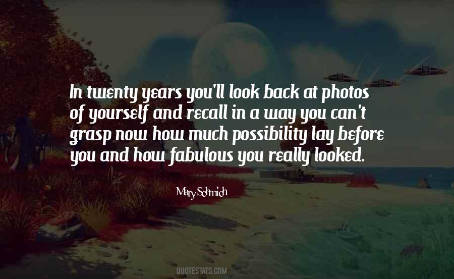 Look Back At You Quotes #1182609