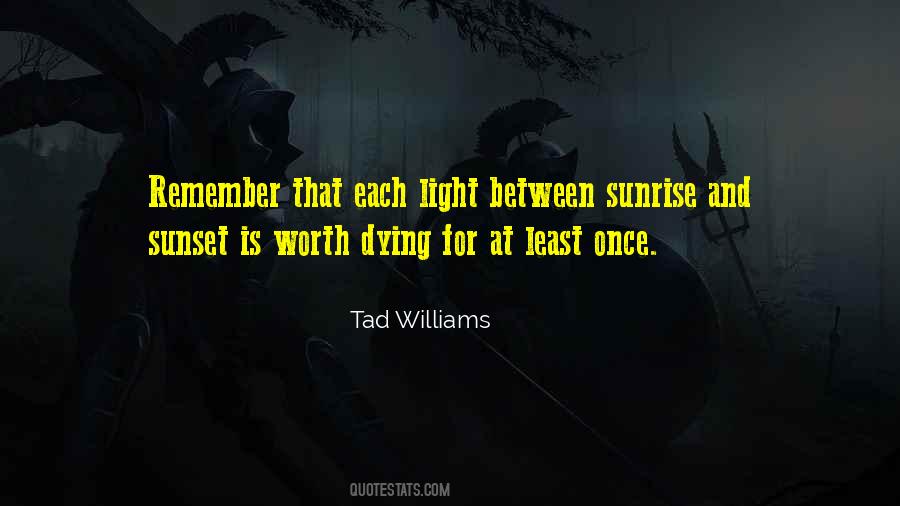 Somewhere Between Sunrise And Sunset Quotes #1474213