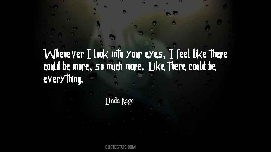 Whenever I Look Into Your Eyes Quotes #1430239