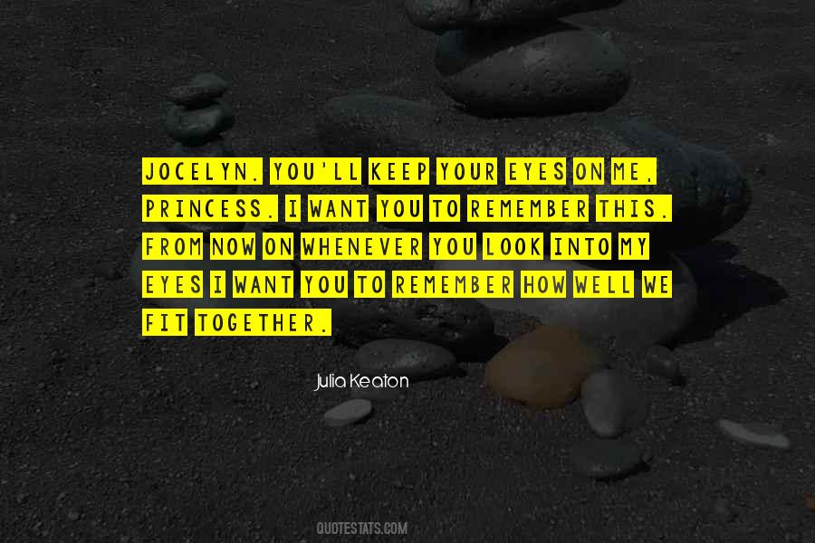 Whenever I Look Into Your Eyes Quotes #445670