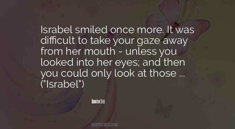 Whenever I Look Into Your Eyes Quotes #90477