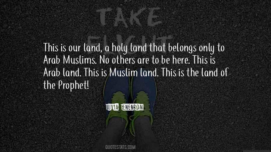 Prophet In His Own Land Quotes #1832593