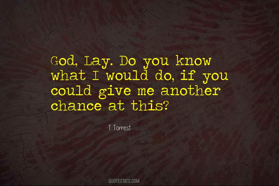 Give Another Chance Quotes #1360879