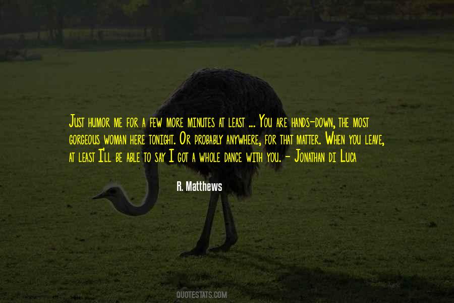 When I Got You Quotes #651936