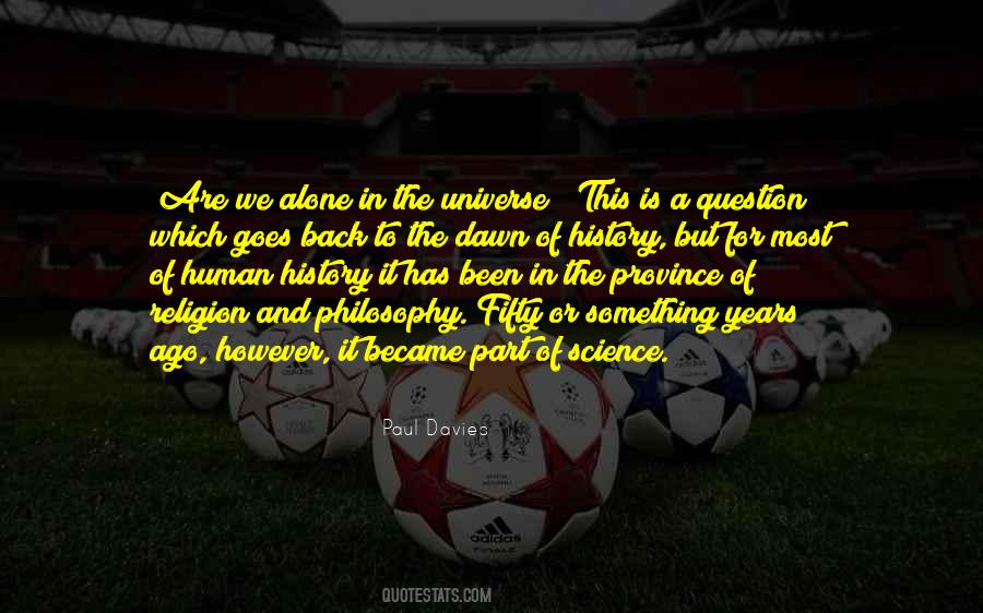 We Are Part Of The Universe Quotes #1432848