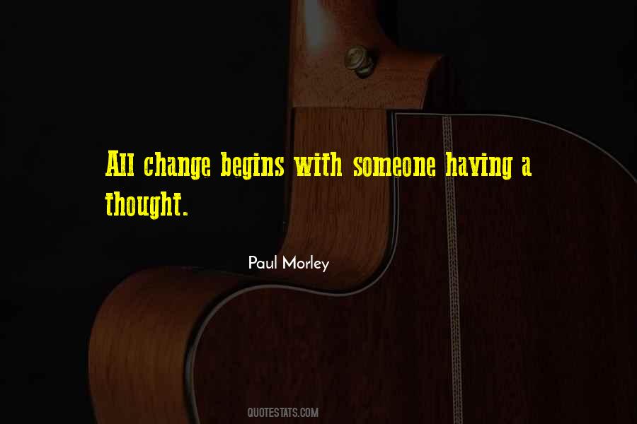 Change Begins With Quotes #524914
