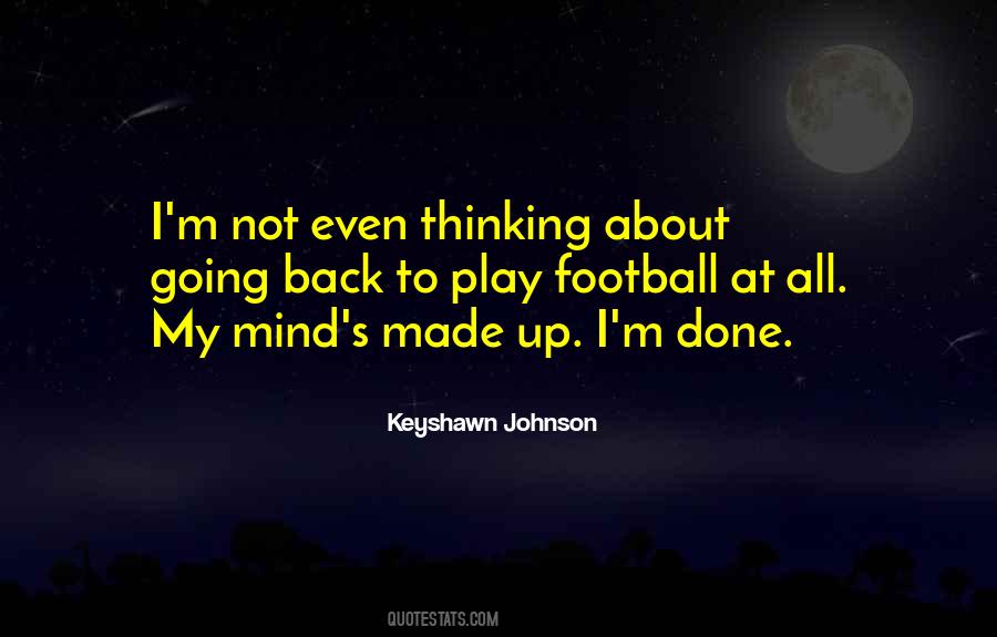 I Made Up My Mind Quotes #1130714