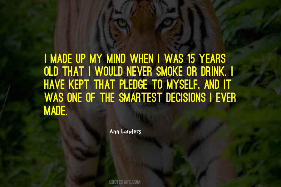 I Made Up My Mind Quotes #1318376