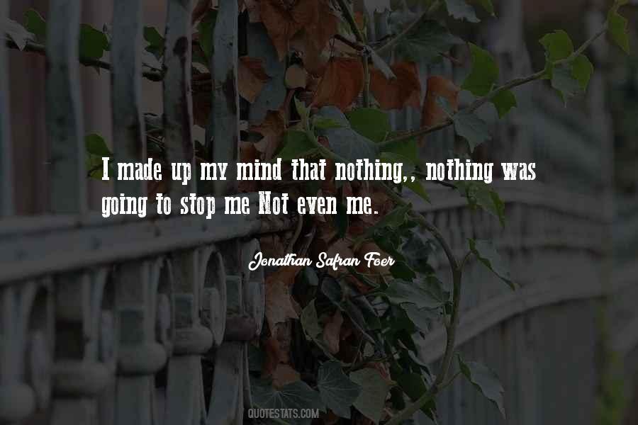 I Made Up My Mind Quotes #164251