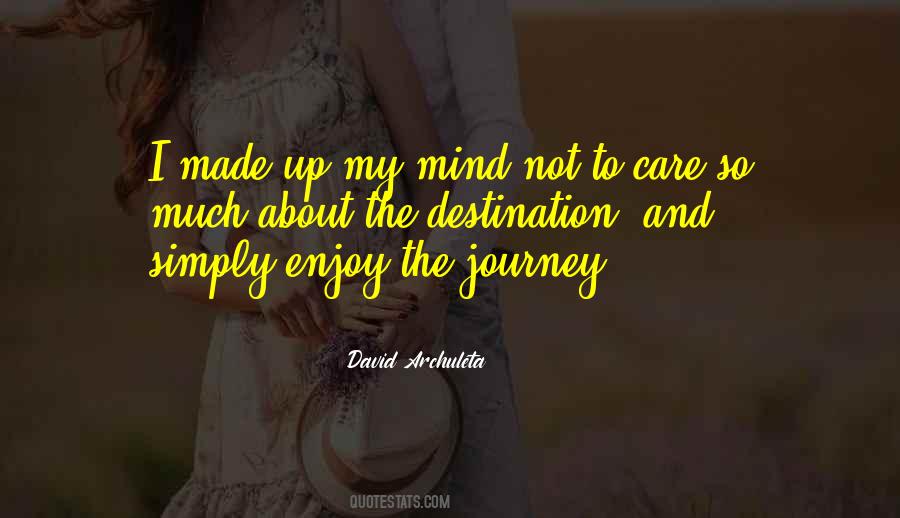 I Made Up My Mind Quotes #1787716