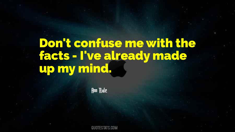 I Made Up My Mind Quotes #932696