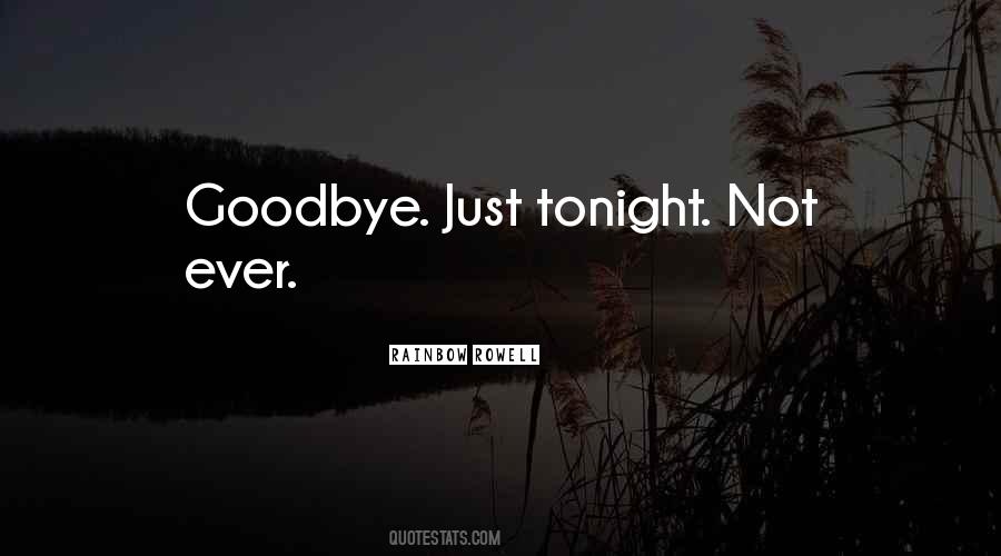 Not Goodbye Quotes #1459102