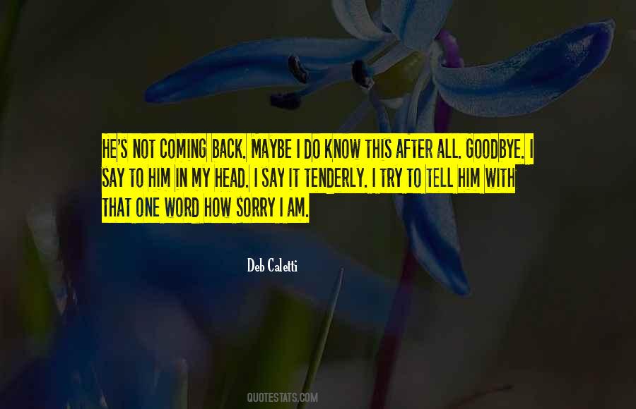 Not Goodbye Quotes #772655