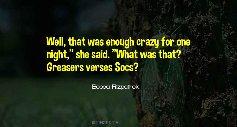 Greasers Will Still Be Greasers Quotes #506012