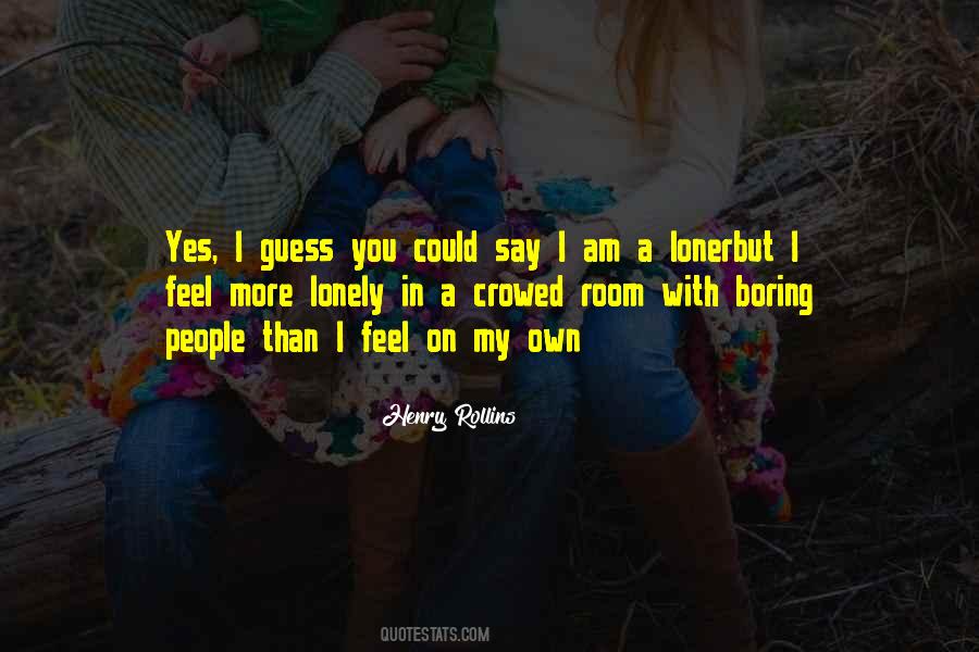 Am I Boring Quotes #1570480