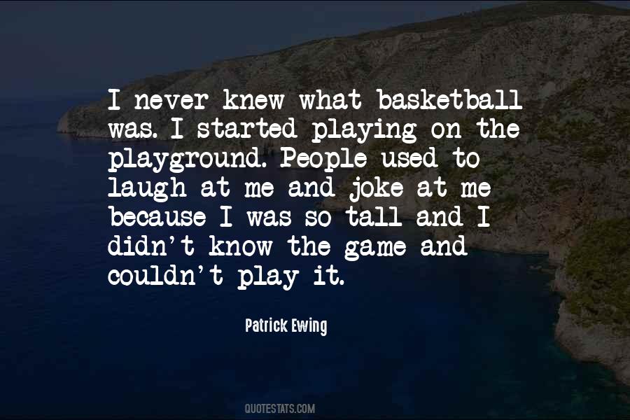 Know How To Play The Game Quotes #1706088