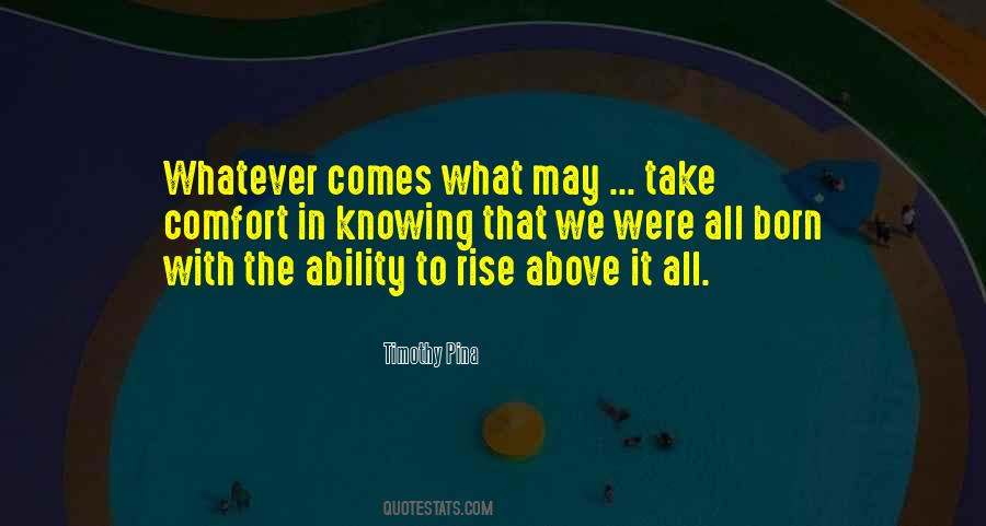 Rise Above All Quotes #729953
