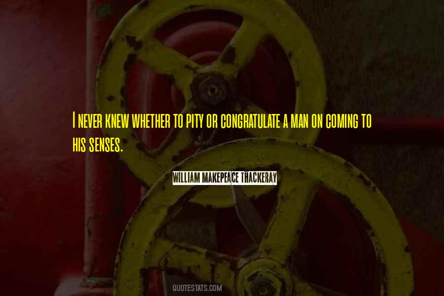 Coming To Our Senses Quotes #19270