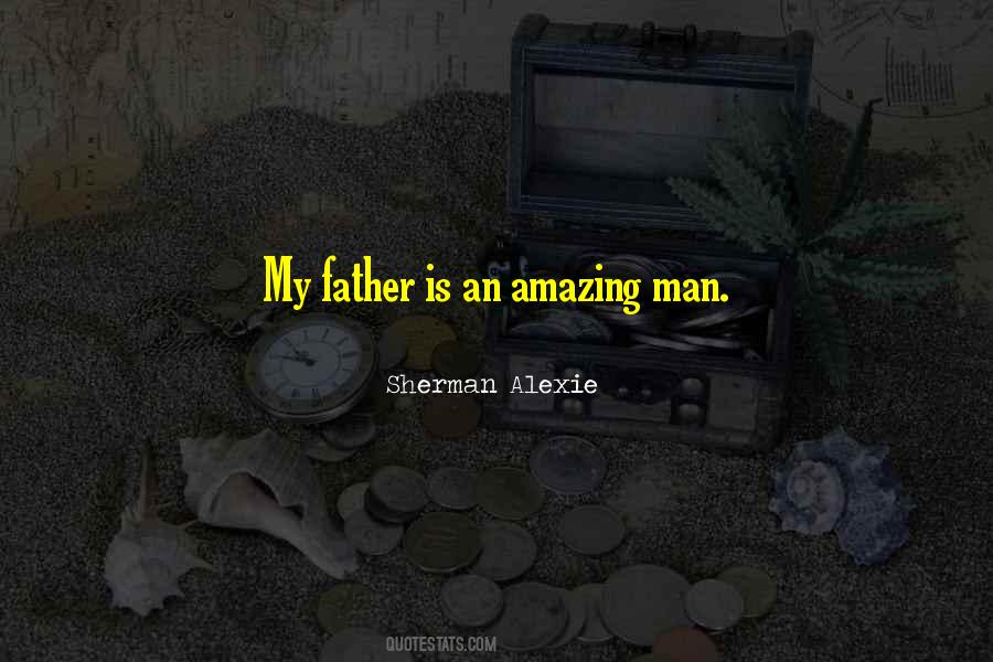 My Man Is Amazing Quotes #1839549