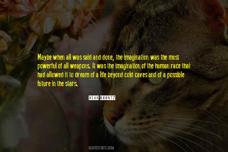 Beyond Your Imagination Quotes #174644