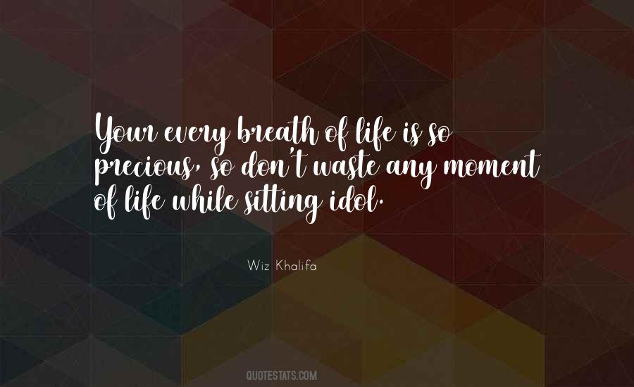 Life Is So Precious Quotes #1067944
