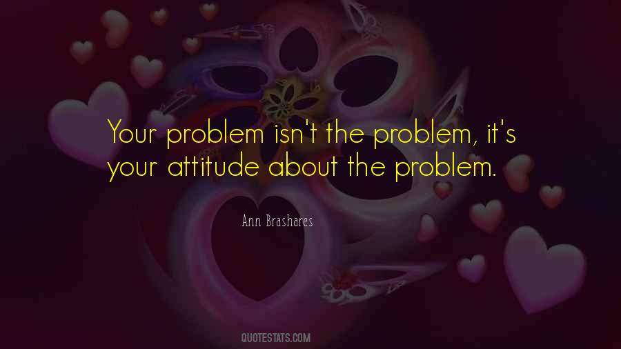 Attitude About Quotes #1745981