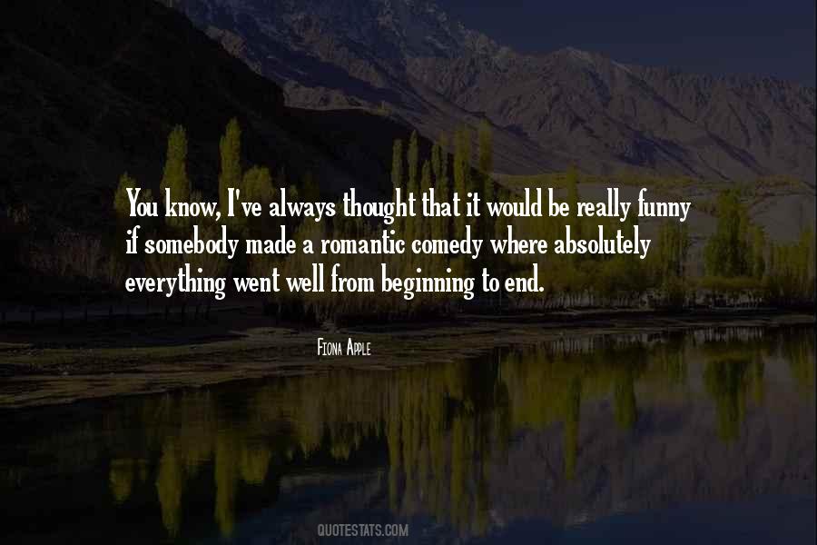 Everything Will Be Ok In The End Quotes #326455