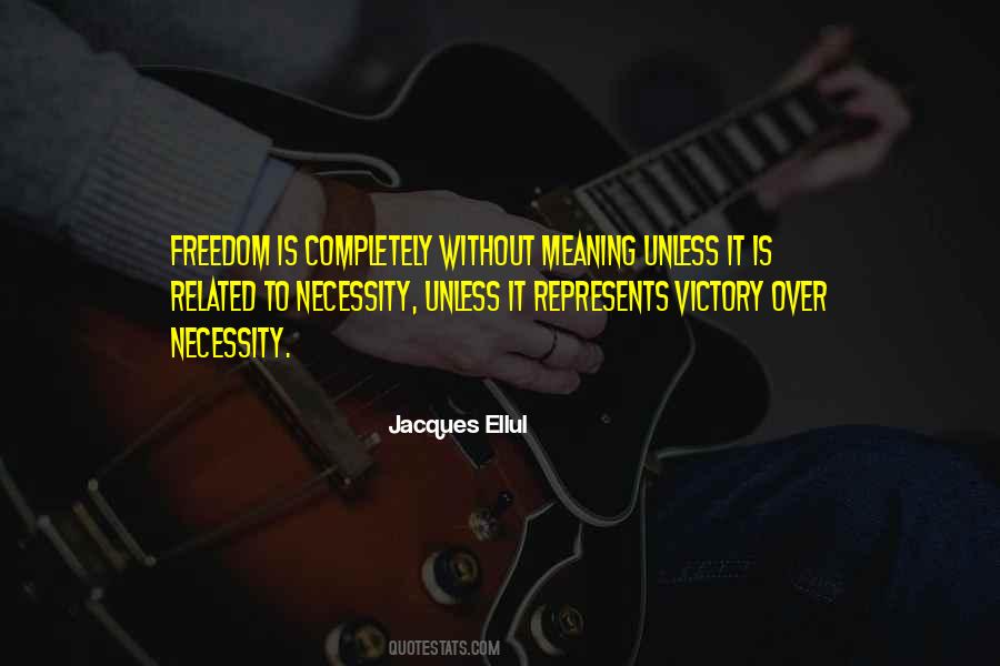 Freedom Meaning Quotes #1847540