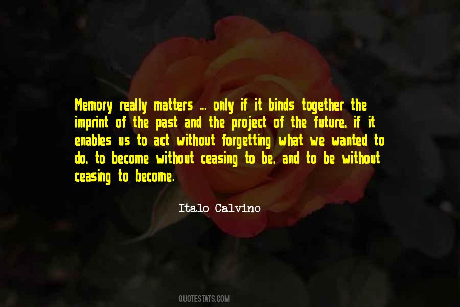 What Binds Us Together Quotes #1791424
