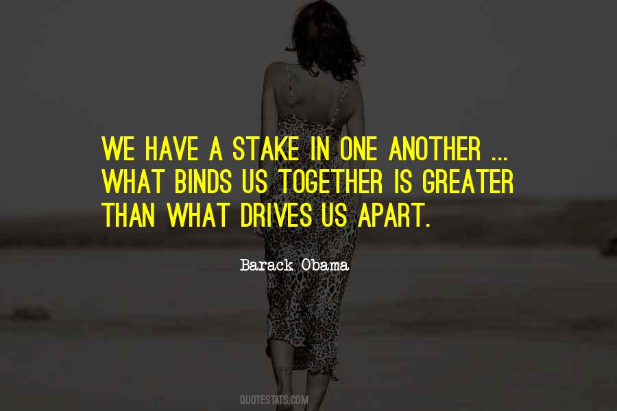 What Binds Us Together Quotes #382402