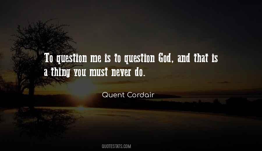 Question God Quotes #1041776