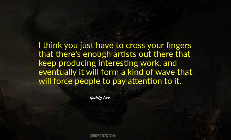 I Cross My Fingers Quotes #1457410