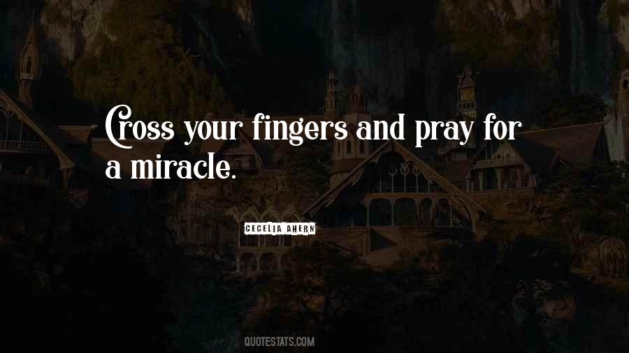 I Cross My Fingers Quotes #401347