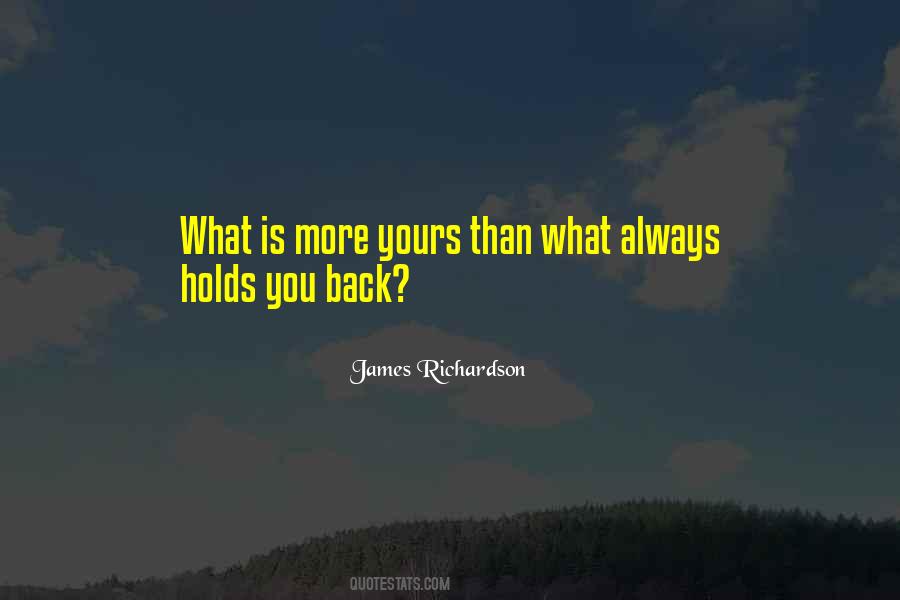 What Holds You Back Quotes #1342916