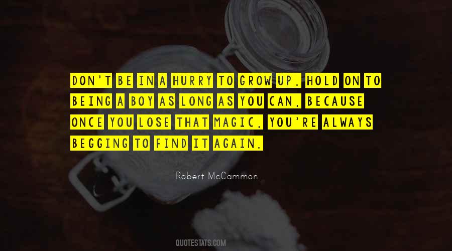 Hurry To Grow Up Quotes #1111357