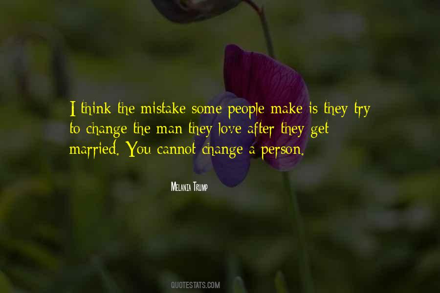 You Cannot Change A Man Quotes #539276