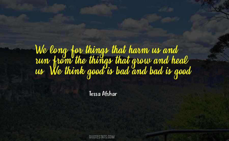 Bad Is Good Quotes #1110192