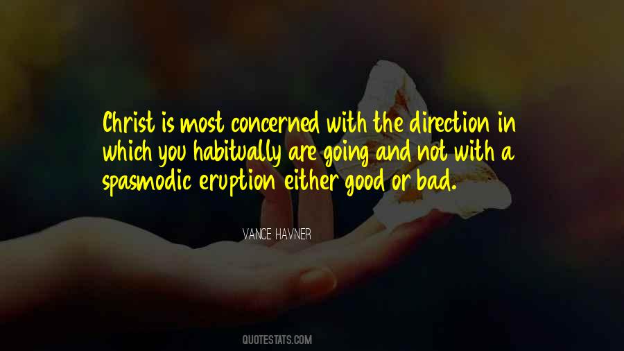 Bad Is Good Quotes #11118