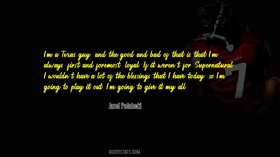 Bad Is Good Quotes #19044
