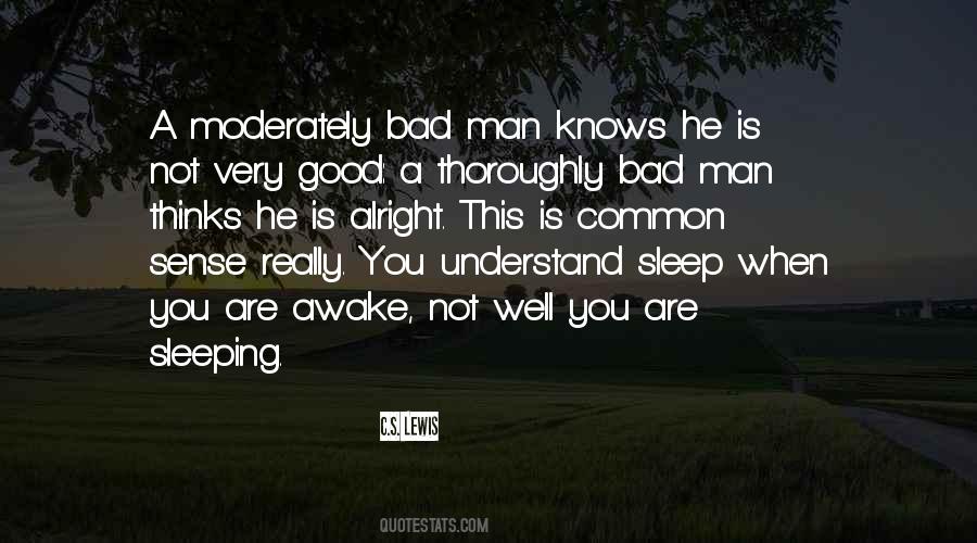 Bad Is Good Quotes #75913