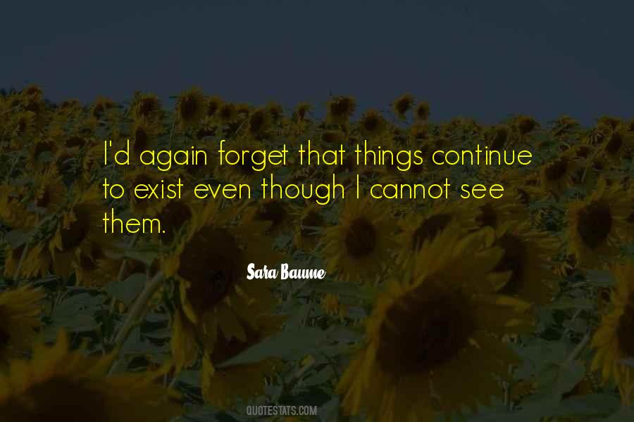 Forget I Exist Quotes #1178165