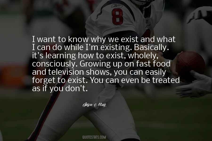 Forget I Exist Quotes #605086