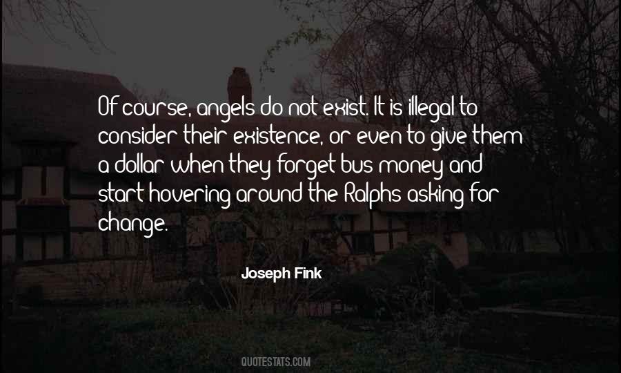 Forget I Exist Quotes #744680