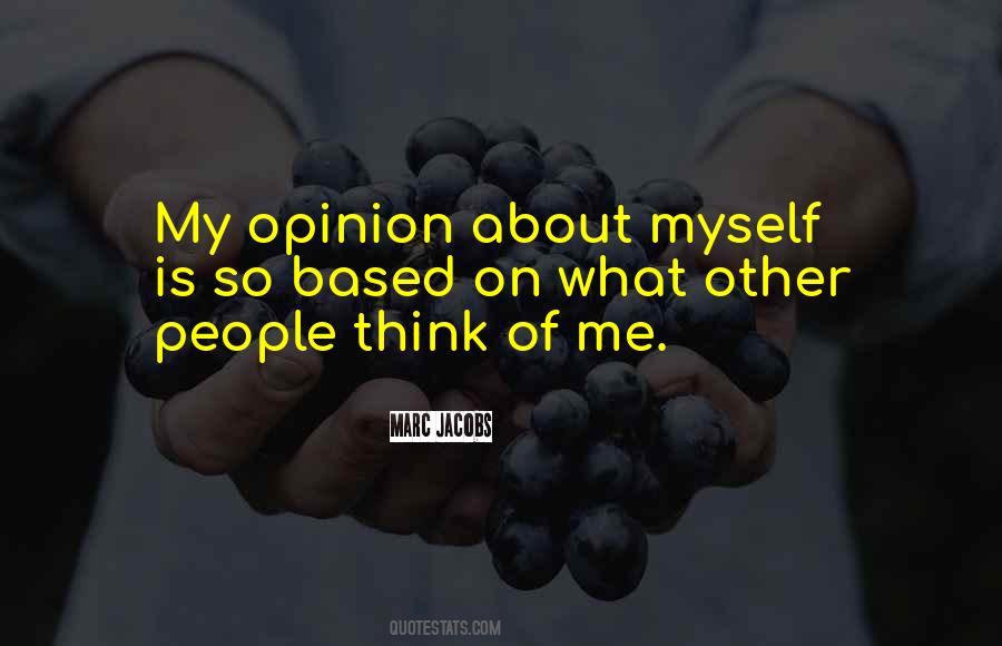 What Other People Think Of Me Quotes #1009857